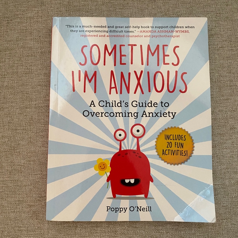Sometimes I’m Anxious by Poppy O’ Neill